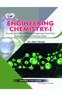 A Textbook of Engineering Chemistry - I ( As per the latest syllabus of diploma in engineering courses under Jharkhand University of Technology, Ranchi)